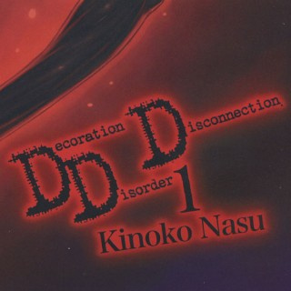 Киноко Насу - Decoration Disorder Disconnection 1