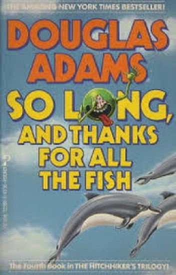 Адамс Дуглас - Всего хорошего, и спасибо за рыбу!