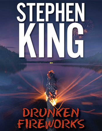 Кинг Стивен - Пьяные фейерверки